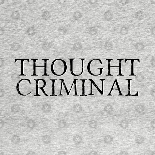 Thought Criminal by BlackGrain